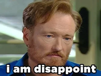 $conan-i-am-disappoint1.webp