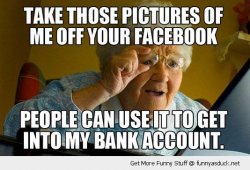 $funny-internet-grandma-meme-pictures-off-facebook-bank-account-pics (1).jpg