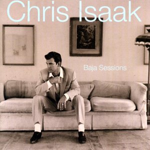 Baja_Sessions_-_Chris_Isaak.jpg